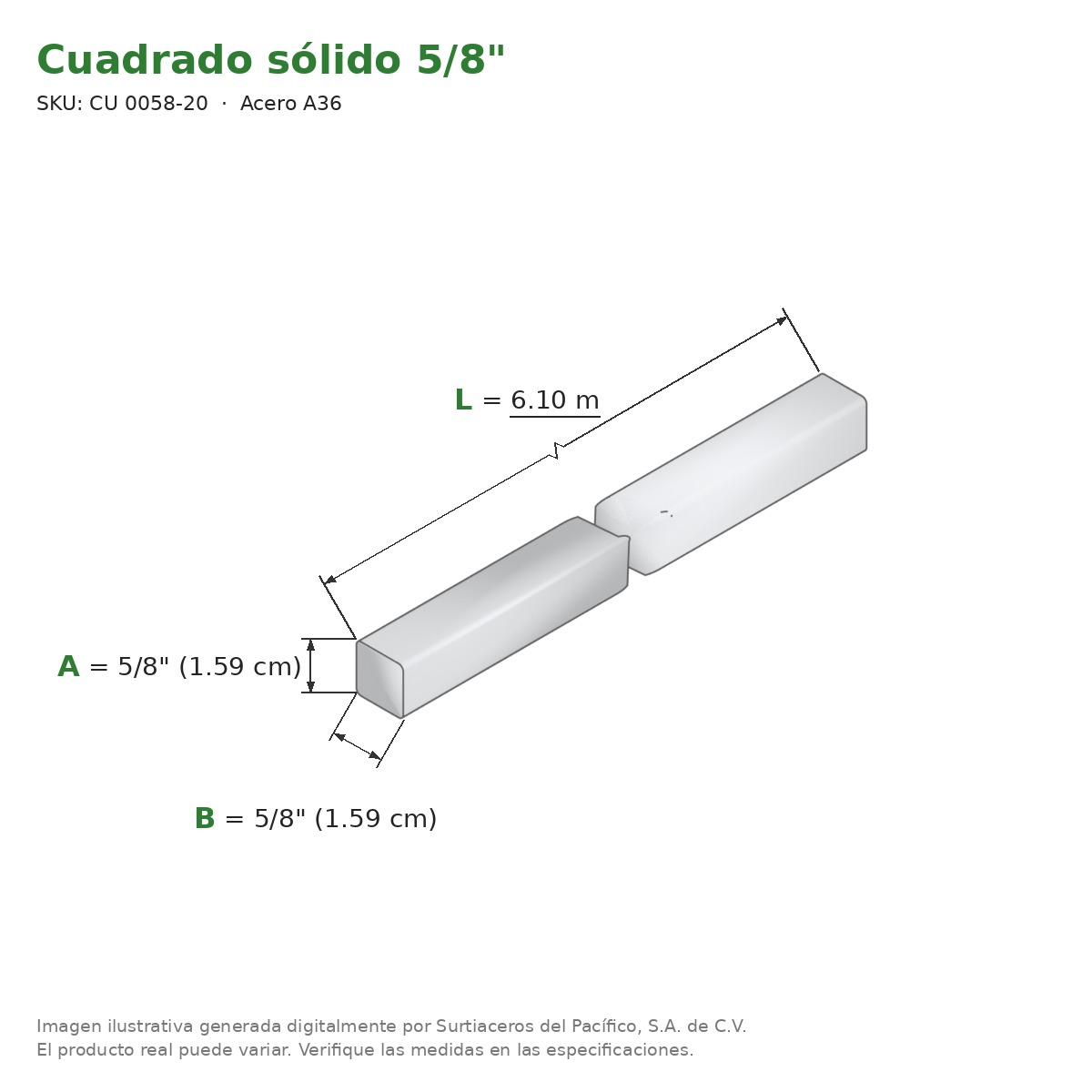 Cuadrado sólido 5/8" x 6.10 m - Acero A36 - medidas