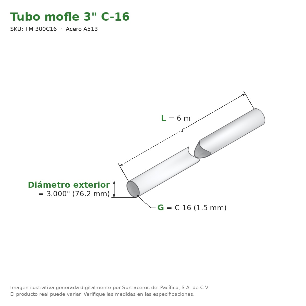 Tubo mofle 3" C-16 x 6 m - Acero A513 (Ø ext. 3.000") - medidas