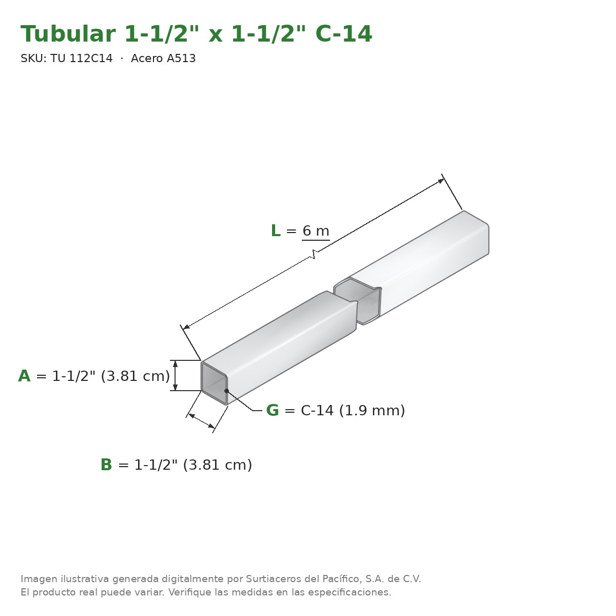 Tubular 1-1/2" x 1-1/2" C-14 x 6.00 m - Acero A513