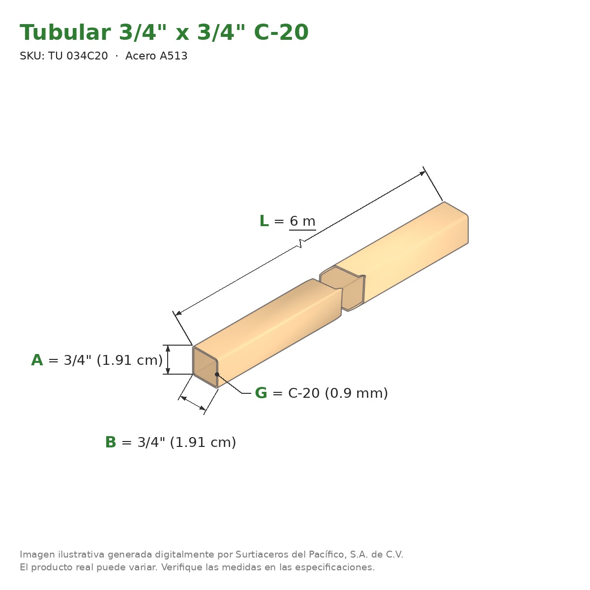 Tubular 3/4" x 3/4" C-20 x 6.00 m - Acero A513