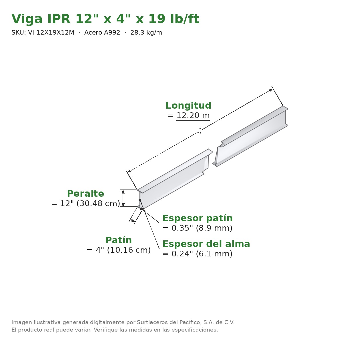 Viga IPR 12" x 4" x 19 lb/ft (28.3 kg/m) x 12.20 m - Acero A992 (patín 0.35", alma 0.24") - medidas