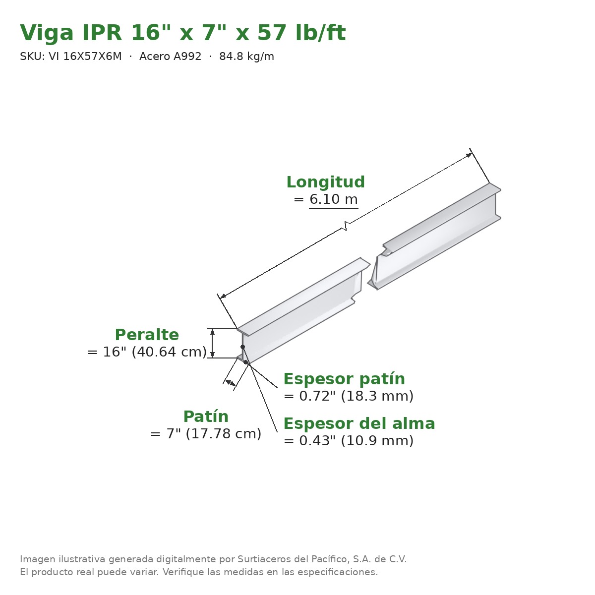 Viga IPR 16" x 7" x 57 lb/ft (84.8 kg/m) x 6.10 m - Acero A992 (patín 0.72", alma 0.43") - medidas