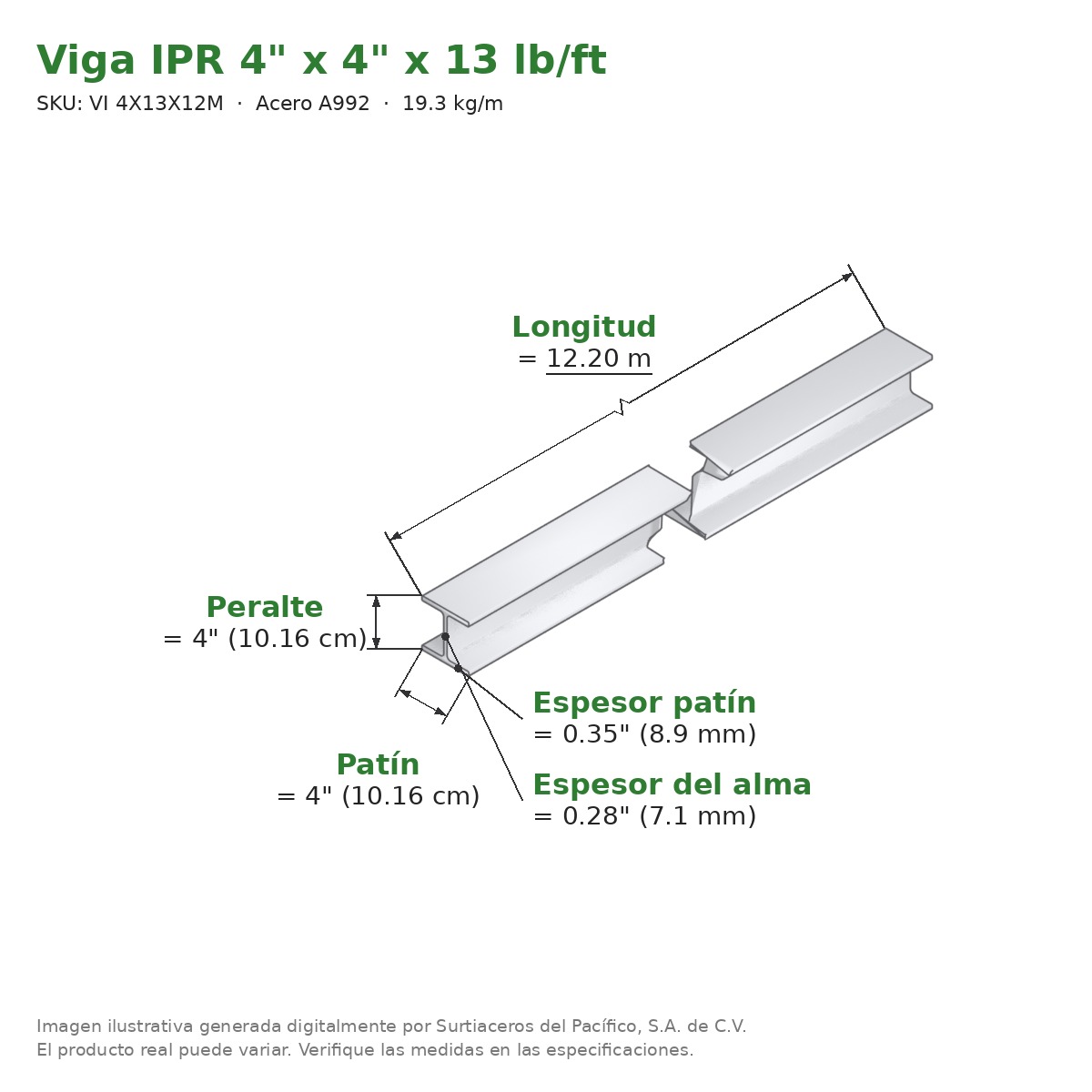 Viga IPR 4" x 4" x 13 lb/ft (19.3 kg/m) x 12.20 m - Acero A992 (patín 0.35", alma 0.28") - medidas