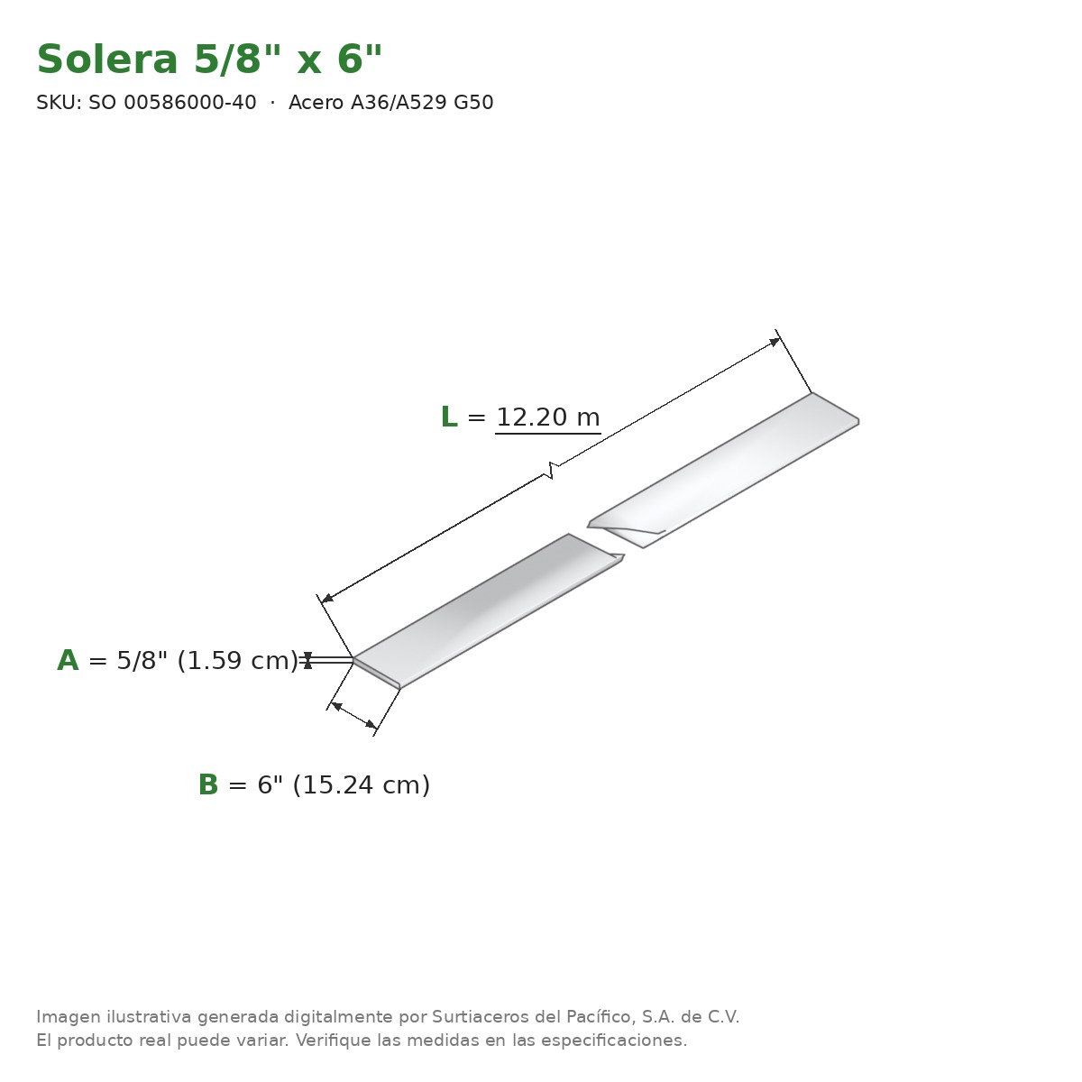 Solera 5/8" x 6" x 12.20 m - Acero A36/A529 G50 - medidas