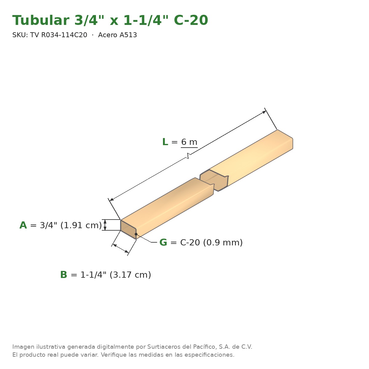 Tubular 3/4" x 1-1/4" C-20 x 6.00 m - Acero A513